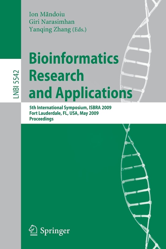 Bioinformatics Research and Applications: 5th International Symposium, Isbra 2009 Fort Lauderdale, Fl, Usa, May 13-16, 2009, Proceedings