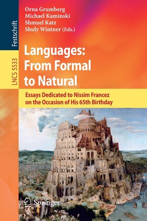 Languages: From Formal To Natural: Essays Dedicated To Nissim Francez On The Occasion Of His 65th Birthday