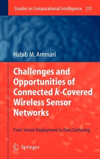 Front cover_Challenges and Opportunities of Connected k-Covered Wireless Sensor Networks