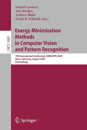 Energy Minimization Methods in Computer Vision and Pattern Recognition: 7th International Conference, EMMCVPR 2009, Bonn, Germany, August 24-27, 2009, Proceedings