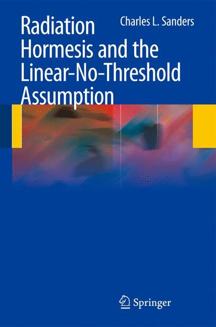 Front cover_Radiation Hormesis and the Linear-No-Threshold Assumption