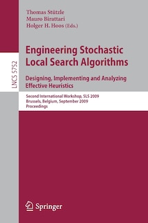 Front cover_Engineering Stochastic Local Search Algorithms. Designing, Implementing and Analyzing Effective Heuristics