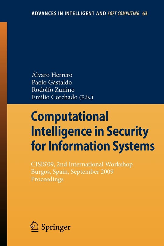 Computational Intelligence in Security for Information Systems: Cisis'09, 2nd International Workshop Burgos, Spain, September 2009 Proceedings