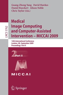 Front cover_Medical Image Computing And Computer-assisted Intervention - Miccai 2009