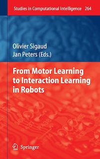 Front cover_From Motor Learning to Interaction Learning in Robots