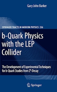 Front cover_b-Quark Physics with the LEP Collider