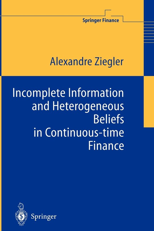Front cover_Incomplete Information and Heterogeneous Beliefs in Continuous-time Finance