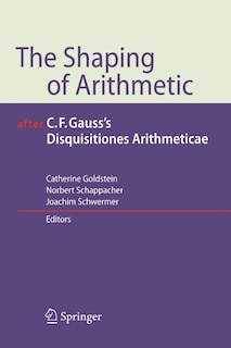 Front cover_The Shaping of Arithmetic after C.F. Gauss's Disquisitiones Arithmeticae