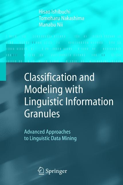 Front cover_Classification and Modeling with Linguistic Information Granules