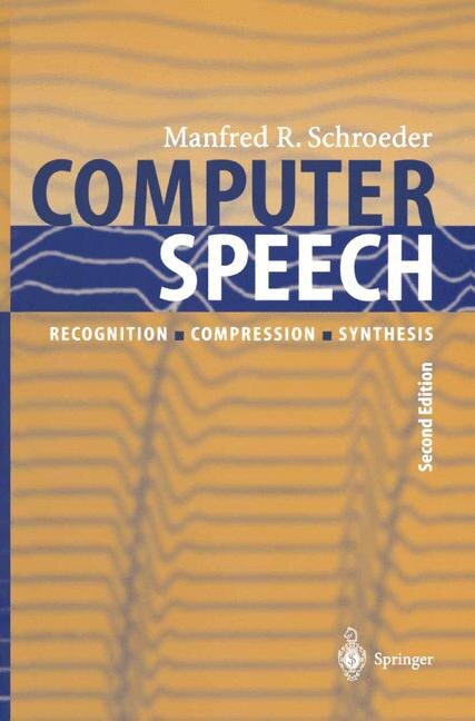 Computer Speech: Recognition, Compression, Synthesis