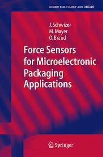 Couverture_Force Sensors for Microelectronic Packaging Applications