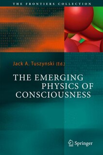 Front cover_The Emerging Physics of Consciousness