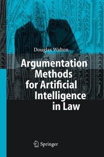 Front cover_Argumentation Methods for Artificial Intelligence in Law