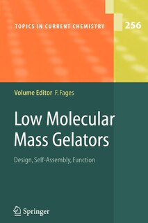 Low Molecular Mass Gelators: Design, Self-Assembly, Function