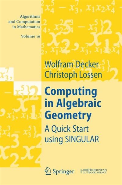 Front cover_Computing in Algebraic Geometry