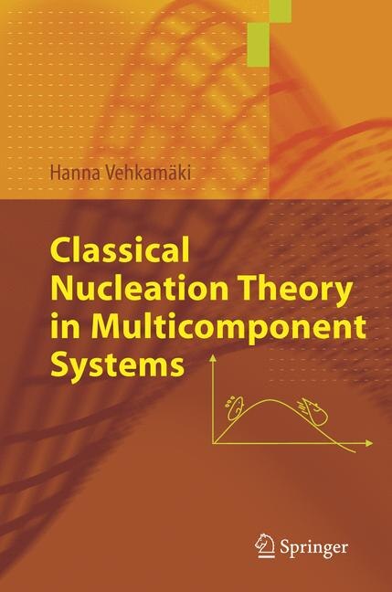 Front cover_Classical Nucleation Theory in Multicomponent Systems