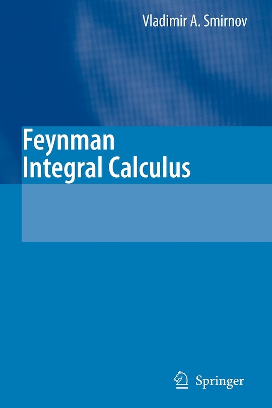 Front cover_Feynman Integral Calculus