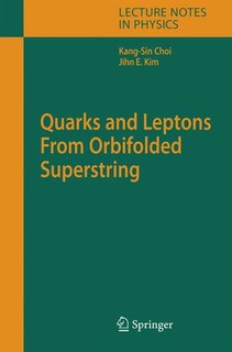 Couverture_Quarks and Leptons From Orbifolded Superstring