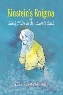 Couverture_Einstein's Enigma or Black Holes in My Bubble Bath