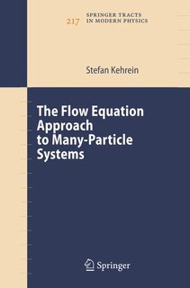 Front cover_The Flow Equation Approach to Many-Particle Systems