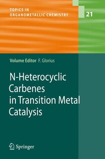 Front cover_N-Heterocyclic Carbenes in Transition Metal Catalysis
