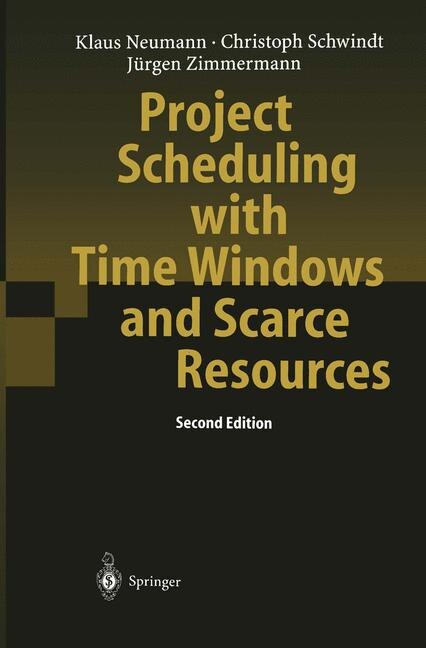 Front cover_Project Scheduling with Time Windows and Scarce Resources
