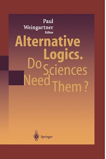 Couverture_Alternative Logics. Do Sciences Need Them?