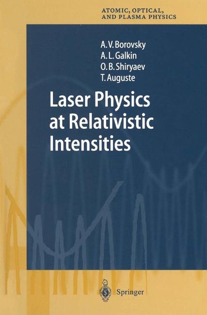 Front cover_Laser Physics at Relativistic Intensities