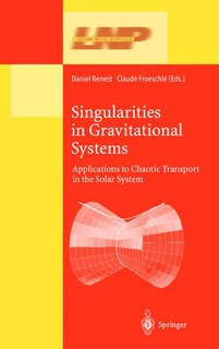 Singularities in Gravitational Systems: Applications to Chaotic Transport in the Solar System