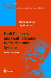 Fault Diagnosis And Fault Tolerance For Mechatronic Systems: Recent Advances