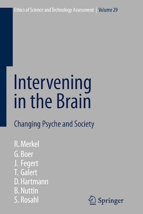 Intervening in the Brain: Changing Psyche and Society