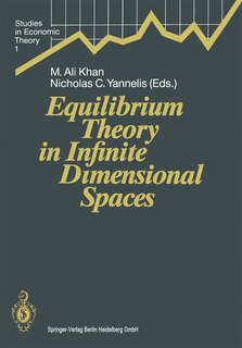 Front cover_Equilibrium Theory in Infinite Dimensional Spaces