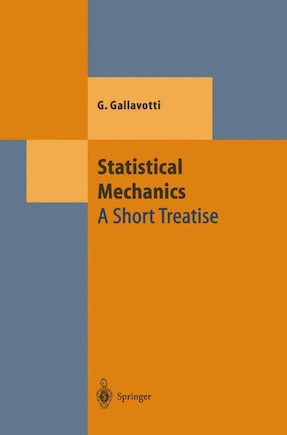 Statistical Mechanics: A Short Treatise