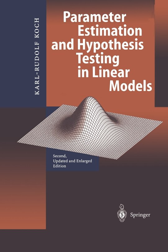 Front cover_Parameter Estimation and Hypothesis Testing in Linear Models
