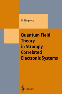 Front cover_Quantum Field Theory in Strongly Correlated Electronic Systems