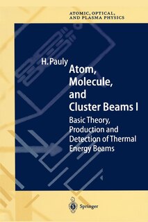 Couverture_Atom, Molecule, and Cluster Beams I