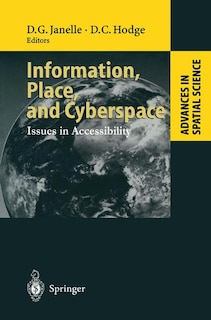 Information, Place, and Cyberspace: Issues in Accessibility