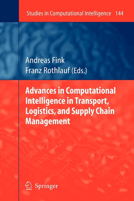 Front cover_Advances in Computational Intelligence in Transport, Logistics, and Supply Chain Management