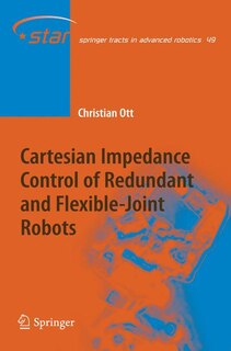 Front cover_Cartesian Impedance Control of Redundant and Flexible-Joint Robots