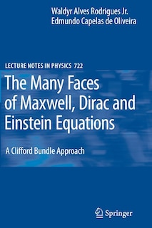 Front cover_The Many Faces of Maxwell, Dirac and Einstein Equations