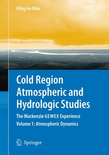 Couverture_Cold Region Atmospheric and Hydrologic Studies. The Mackenzie GEWEX Experience