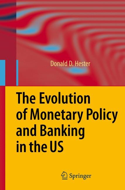 Front cover_The Evolution of Monetary Policy and Banking in the US