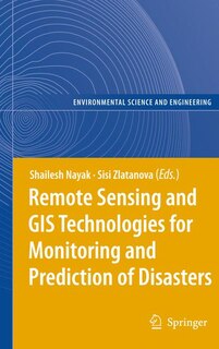 Couverture_Remote Sensing and GIS Technologies for Monitoring and Prediction of Disasters