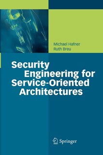 Front cover_Security Engineering for Service-Oriented Architectures
