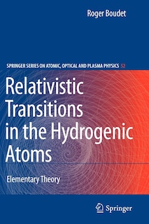 Couverture_Relativistic Transitions in the Hydrogenic Atoms