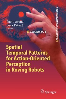 Couverture_Spatial Temporal Patterns for Action-Oriented Perception in Roving Robots