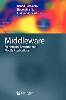 Middleware for Network Eccentric and Mobile Applications