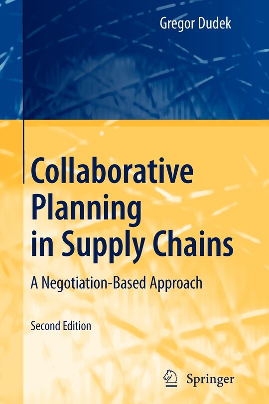 Collaborative Planning in Supply Chains: A Negotiation-Based Approach