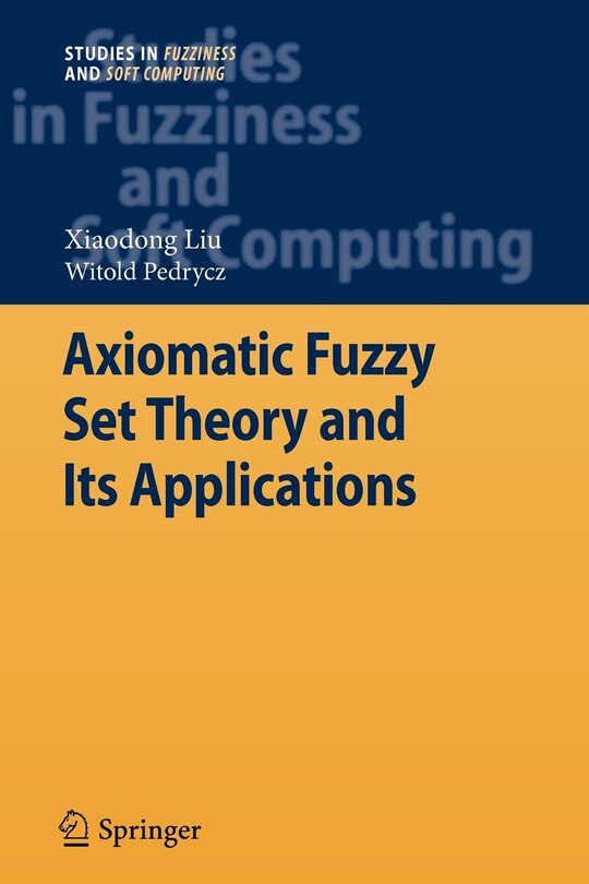 Couverture_Axiomatic Fuzzy Set Theory and Its Applications