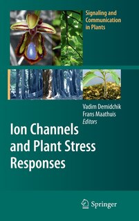 Front cover_Ion Channels and Plant Stress Responses